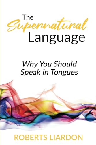 The Supernatural Language: Why You Should Speak in Tongues von Embassy Publishing